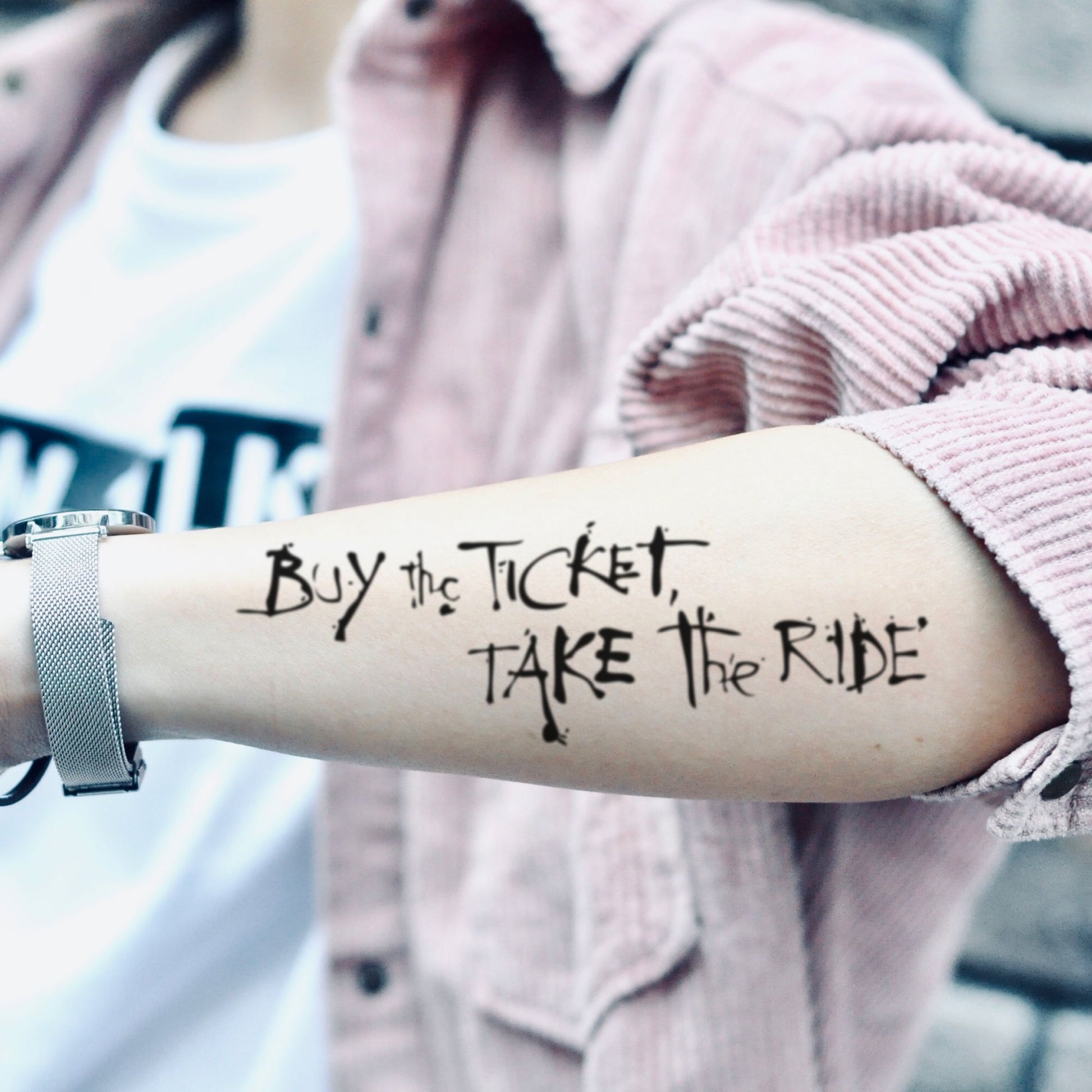 fake big buy the ticket take the ride lettering temporary tattoo sticker design idea on forearm