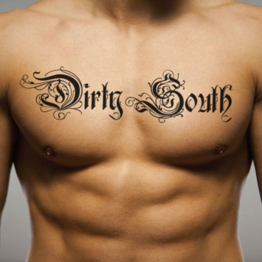 fake big dirty south Lettering temporary tattoo sticker design idea on chest