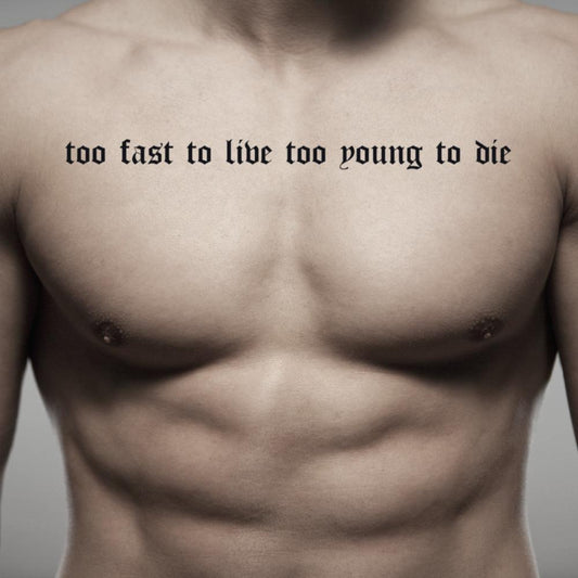 fake big g dragon quote too fast to live too young to die lettering temporary tattoo sticker design idea on chest