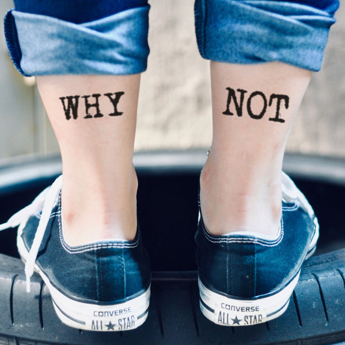 Why Not Temporary Tattoo Sticker - OhMyTat